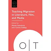 Teaching Migration in Literature, Film, and Media