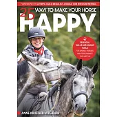 Finding Happiness for Both Horse and Rider: Harmonious Training Without Misunderstandings