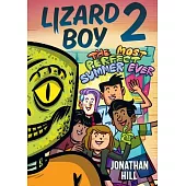 Lizard Boy #2: The Most Perfect Summer Ever
