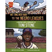 Hitting Her Way to the Negro Leagues: A Graphic Novel Biography of Toni Stone