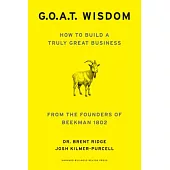 Goat Wisdom: How to Build a Truly Good Business--From the Founders of Beekman 1802