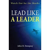 Lead Like a Leader: Watch Out for the Sharks