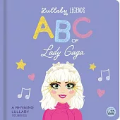 ABC of Lady Gaga: A Rhyming Lullaby