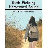 Ruth Fielding Homeward Bound