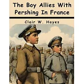 The Boy Allies With Pershing In France