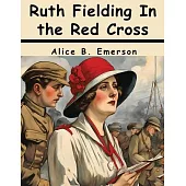 Ruth Fielding In the Red Cross