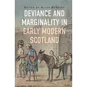 Deviance and Marginality in Early Modern Scotland