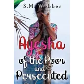 Ayesha of the Poor and Persecuted