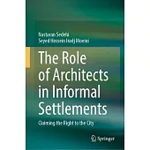 The Role of Architects in Informal Settlements: Claiming the Right to the City