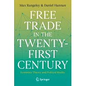 Free Trade in the Twenty-First Century: Economic Theory and Political Reality