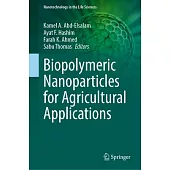 Biopolymeric Nanoparticles for Agricultural Applications
