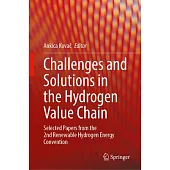 Challenges and Solutions in the Hydrogen Value Chain: Selected Papers from the 2nd Renewable Hydrogen Energy Convention