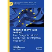 Ukraine’s Thorny Path to the EU: From 