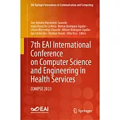 7th Eai International Conference on Computer Science and Engineering in Health Services: Compse 2023