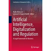 Artificial Intelligence, Digitalization and Regulation: A Legal Framework for Business