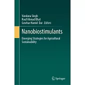 Nanobiostimulants: Emerging Strategies for Agricultural Sustainability
