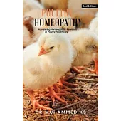 Poultry Homeopathy: Advancing Homeopathic Research in Poultry Healthcare - 2nd Edition
