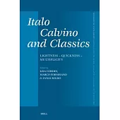 Italo Calvino and Classics: Lightness - Quickness - Multiplicity