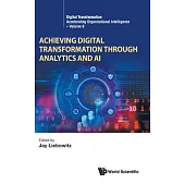 Achieving Digital Transformation Through Analytics and AI