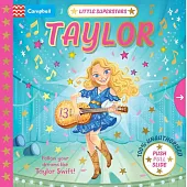 Little Superstars: Taylor: A Push, Pull, Slide Book