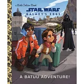 A Batuu Adventure! (Star Wars: Galaxy’s Edge)