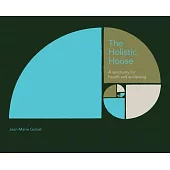 The Holistic House: A sanctuary for health and wellbeing