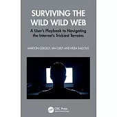 Surviving the Wild Wild Web: A User’s Playbook to Navigating the Internet’s Trickiest Terrains