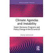 Climate Agendas and Instability: Green Recovery Programs and Policy Change in the EU and Us