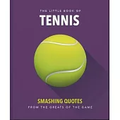 The Little Book of Tennis