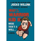 Way of the Warrior Kid III: Where There’s a Will . . .