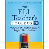 The Ell Teacher’s Toolbox 2.0: Hundreds of Practical Ideas to Support Your Students