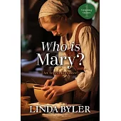 Who Is Mary?: An Amish Romance