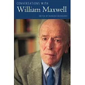 Conversations with William Maxwell