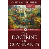 Scripture Central Commentary on the Doctrine & Covenants, the V2