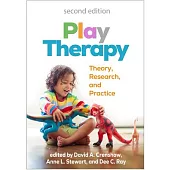 Play Therapy: Theory, Research, and Practice