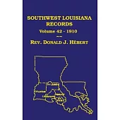 Southwest Louisiana Records Volume 42(XLII), 1910