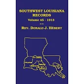 Southwest Louisiana Records Volume 45(XLV), 1913