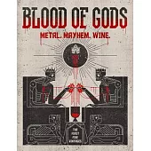 Blood of the Gods: The Best of Wine and Heavy Metal