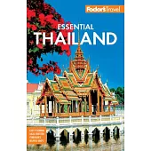 Fodor’s Essential Thailand: With Cambodia & Laos