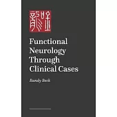 Functional Neurology Through Clinical Cases