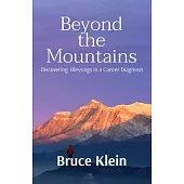 Beyond the Mountains: Discovering Blessings in a Cancer Diagnosis