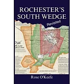 Rochester’s South Wedge, Revisited