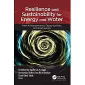 Resilience and Sustainability for Energy and Water: New Advancements, Opportunities, and Framework