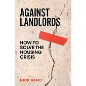 Against Landlords: How to Solve the Housing Crisis