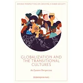 Globalization and the Transitional Cultures: An Eastern Perspective