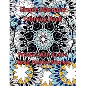 Simple Mandalas Coloring Book: Patterns With Quotes About Positive Mindset