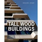 Tall Wood Buildings: Design, Construction and Performance. Third and Expanded Edition