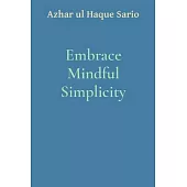 Embrace Mindful Simplicity