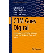 Crm Goes Digital: Design and Use of Digital Customer Interface in Marketing, Sales and Service