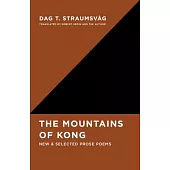 The Mountains of Kong: New and Selected Prose Poems